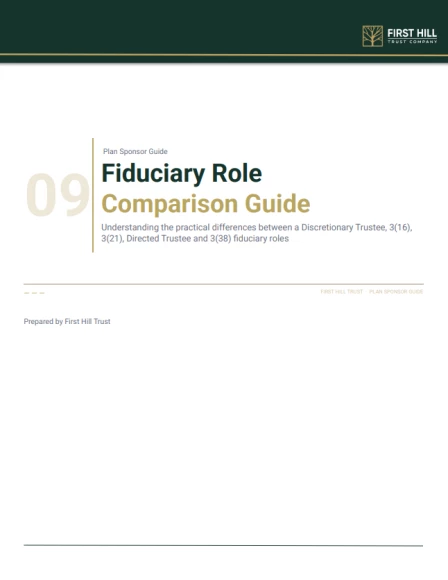 Cover of the Fiduciary Role Comparison Guide, a First Hill Trust plan sponsor guide